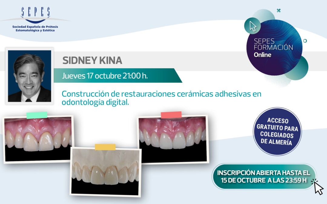 WEBINAR SEPES: CONSTRUCCIÓN DE RESTAURACIONES CERÁMICAS ADHESIVAS EN ODONTOLOGIA DIGITAL